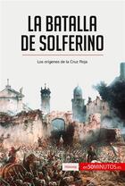 Couverture du livre « La batalla de Solferino » de 50minutos aux éditions 50minutos.es