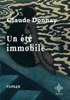 Couverture du livre « Un été immobile » de Claude Donnay aux éditions Meo