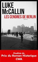 Couverture du livre « Les cendres de berlin » de Luke Mccallin aux éditions Toucan