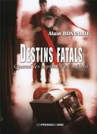 Couverture du livre « Destins fatals : quand les esprits s'en mêlent » de Alain Bonvalot aux éditions Presses Du Midi