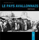 Couverture du livre « Le pays avallonnais » de Robert Auclerc aux éditions Editions Sutton