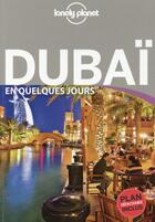 Couverture du livre « Dubai en quelques jours (3e édition) » de Andrea Schulte-Peevers aux éditions Lonely Planet France