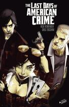 Couverture du livre « Last days of american crime ; intégrale » de Greg Tocchini et Rick Remender aux éditions Jungle