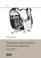 Couverture du livre « Propositions démocratiques : democratic proposals » de Philippe Rahmy aux éditions D'en Bas