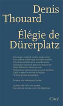 Couverture du livre « Élégie de Dürerplatz » de Denis Thouard aux éditions Circe
