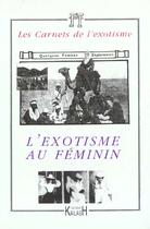 Couverture du livre « L'exotisme au feminin » de  aux éditions Kailash