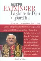 Couverture du livre « Gloire de dieu aujourd'hui » de Benoit Xvi J. aux éditions Parole Et Silence