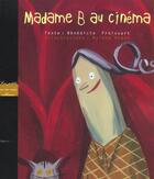 Couverture du livre « Madame B Au Cinema » de Bénédicte Froissart aux éditions 400 Coups