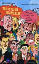 Couverture du livre « Dictionnaire de la télévision française » de Chauveau et Dehee aux éditions Nouveau Monde