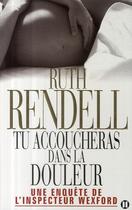 Couverture du livre « Tu accoucheras dans la douleur » de Ruth Rendell aux éditions Des Deux Terres