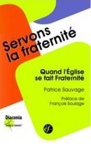 Couverture du livre « Quand l'Eglise se fait fraternité » de Patrice Sauvage aux éditions Franciscaines