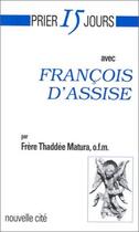 Couverture du livre « Prier 15 jours avec... : François d'Assise » de Suzanne Giuseppi Testut aux éditions Nouvelle Cite