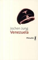 Couverture du livre « Vénézuela » de Jochen Jung aux éditions Metailie