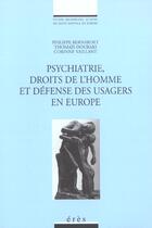 Couverture du livre « Psychiatrie, droits de l'homme et defense des usagers » de Vaillant/Bernardet aux éditions Eres