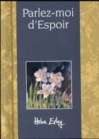 Couverture du livre « Parlez-moi d'espoir » de Helen Exley aux éditions Exley