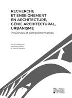 Couverture du livre « Recherche et enseignement en architecture, genie architectural, urbanisme - influences et complement » de Diane Leduc aux éditions Pu De Louvain