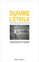 Couverture du livre « Suivre l'étoile » de Christine Et Pierre aux éditions Parole Et Silence