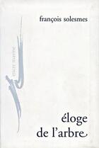 Couverture du livre « Élog de l'arbre » de Francois Solesmes aux éditions Encre Marine