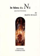 Couverture du livre « Le bleu du Nil » de Sophie Revault aux éditions Complicites