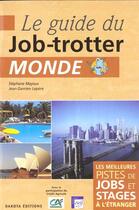 Couverture du livre « Guide Du Job Trotter Dans Le Monde » de Stephane Mayoux aux éditions Dakota