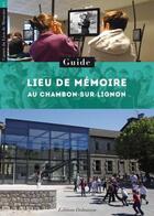 Couverture du livre « Guide : lieu de mémoire au Chambon-sur-Lignon » de Aziza Gril-Mariotte aux éditions Dolmazon