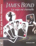 Couverture du livre « James Bond ; la saga est éternelle » de Guillaume Evin aux éditions Timee