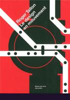 Couverture du livre « Roger Tallon, le design en mouvement » de  aux éditions Les Arts Decoratifs