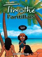 Couverture du livre « Timothé l'antillais » de Jiorgio Nerjat aux éditions Caraibeditions