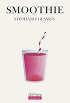 Couverture du livre « Smoothie » de Stephanie Glassey aux éditions Okama