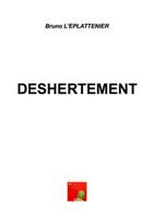 Couverture du livre « Deshertement » de Bruno L'Eplattenier aux éditions Bruno L'eplattenier