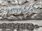 Couverture du livre « Sebastião Salgado : Amazônia Touch » de Sebastiao Salgado et Lelia Wanick Salgado aux éditions Taschen