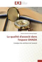 Couverture du livre « La qualite d'associe dans l'espace ohada » de Badjan-E aux éditions Editions Universitaires Europeennes