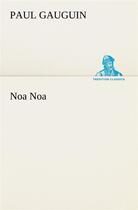Couverture du livre « Noa noa » de Gauguin E H P. aux éditions Tredition