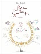 Couverture du livre « Le piano symetrique, vol. 2 » de Guy Reibel aux éditions Artchipel