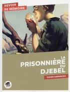 Couverture du livre « La prisonnière du djebel » de Didier Daeninckx aux éditions Oskar