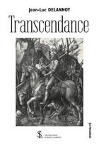 Couverture du livre « Transcendance » de Delannoy Jean-Luc aux éditions Sydney Laurent