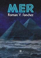 Couverture du livre « Mer » de V. Sanchez Roman aux éditions Le Lys Bleu