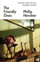 Couverture du livre « The friendly ones » de Philip Hensher aux éditions Harper Collins Uk