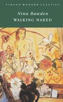 Couverture du livre « Walking Naked » de Bawden Nina aux éditions Little Brown Book Group Digital