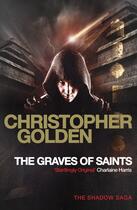 Couverture du livre « The Graves of Saints » de Christopher Golden aux éditions Simon And Schuster Uk