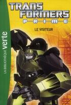 Couverture du livre « Transformers - Prime t.3 ; le visiteur » de  aux éditions Hachette Jeunesse