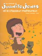 Couverture du livre « Juanito jones et le chasseur malheureux » de  aux éditions Le Livre De Poche Jeunesse