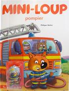 Couverture du livre « Mini-Loup pompier » de Philippe Matter aux éditions Hachette Enfants