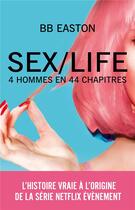 Couverture du livre « Sex/life Tome 1 : 4 hommes en 44 chapitres » de Bb Easton aux éditions Hlab