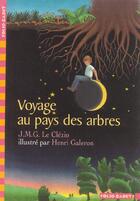 Couverture du livre « Voyage au pays des arbres » de Jean-Marie Gustave Le Clezio aux éditions Gallimard-jeunesse