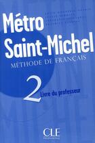 Couverture du livre « Metro saint michel livre du professeur 2 » de Monnerie-Goarin aux éditions Cle International