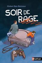 Couverture du livre « Soir de rage » de Hubert Ben Kemoun aux éditions Nathan