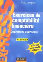 Couverture du livre « Exercices De Comptabilite Financiere ; Operations Courantes » de Robert Maeso aux éditions Dunod