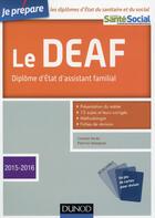 Couverture du livre « Je prépare le deaf ; diplôme d'état d'assistant familial (édition 2015/2016) » de Corinne Verdu et Patricia Velasquez aux éditions Dunod