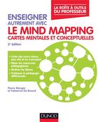 Couverture du livre « Enseigner autrement avec le mind mapping ; cartes mentales et conceptuelles » de Pierre Mongin et Fabienne Broeck aux éditions Dunod